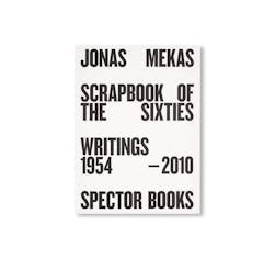 SCRAPBOOK OF THE SIXITES - Writings 1958-2010